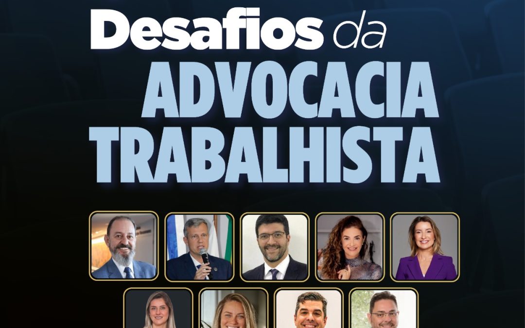 Simpósio: Desafios da Advocacia Trabalhista